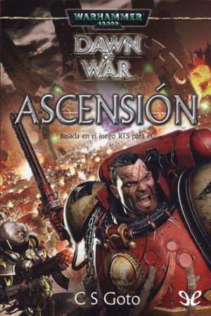 [Warhammer 40000 » Dawn of war 02] • Ascensión